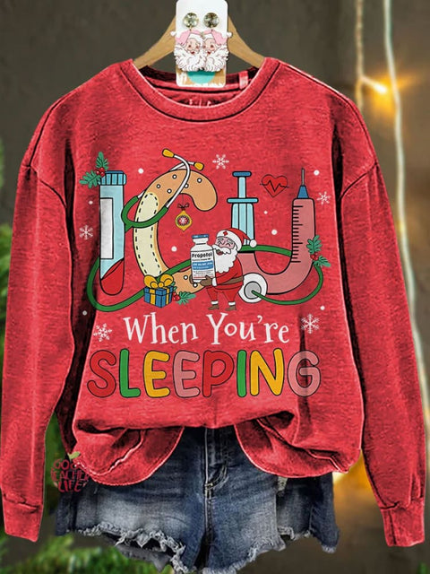 Christmas Nurse ICU When You're Sleeping Casual Sweatshirt