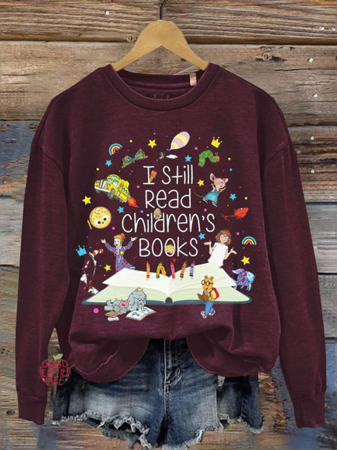 I Still Read Children's Books Teacher Casual Sweatshirt