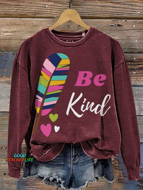 Be Kind Colorful Feather Casual Print Sweatshirt