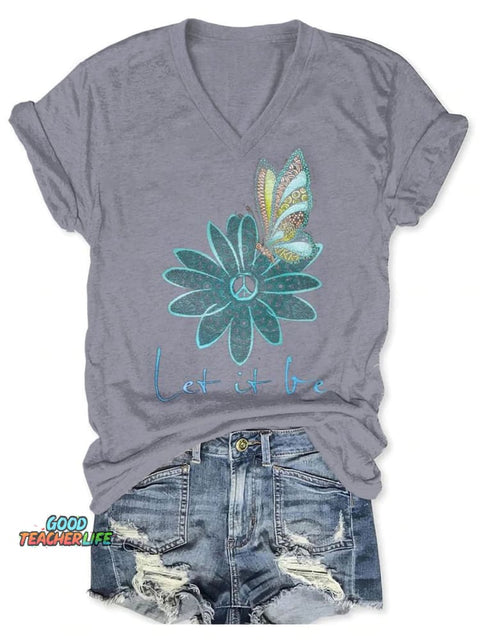 Let It Be Flower Butterfly Art Print V-neck Casual T-Shirt