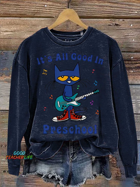 Teacher It's All Good In Preschool Casual  Sweatshirt