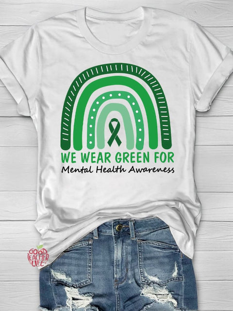 Wear Green for Mental Health Awareness Printing T-shirt