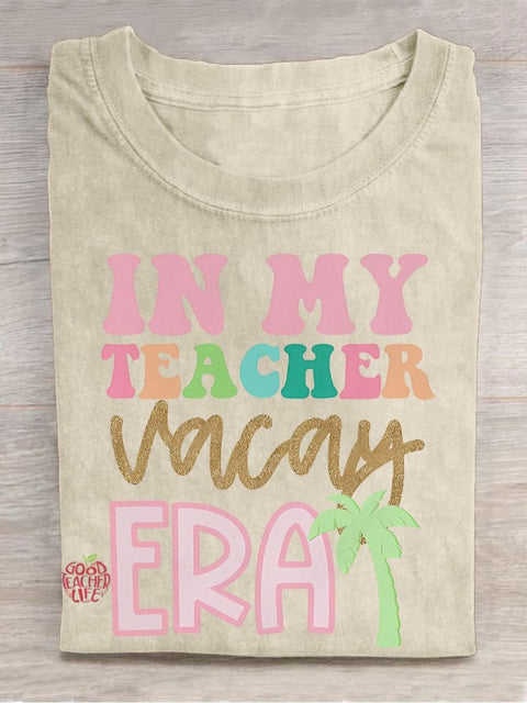 In My Teacher Vacay Era Casual Print T-shirt