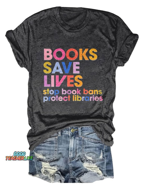 Books Save Lives Design Print T-shirt