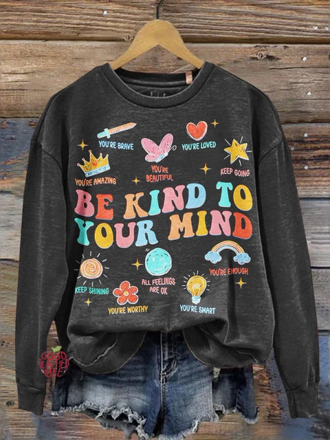 Be Kind To Your Mind Teacher Art Casual  Sweatshirt