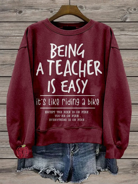 Being A Teacher Is It's Like Riding A Bike Funny Teacher Casual Print Sweatshirt