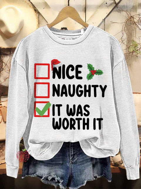 Christmas Naughty Nice It Was Worth It Christmas Casual Print Sweatshirt