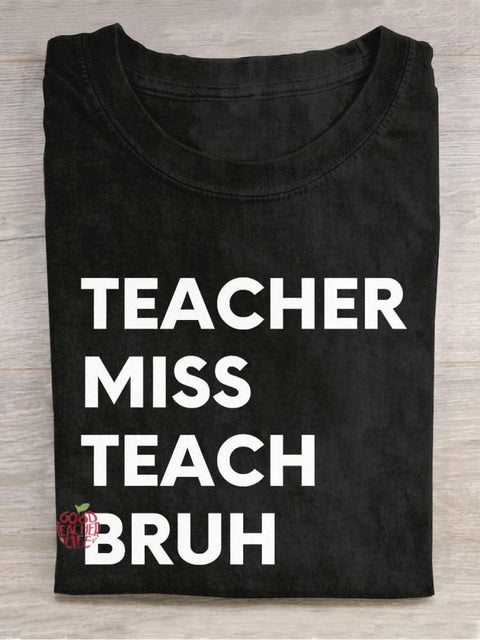 Teacher Miss Teach Bruh Casual Print T-shirt