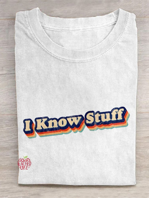 I Know Stuff Creative Design Teacher T-shirt