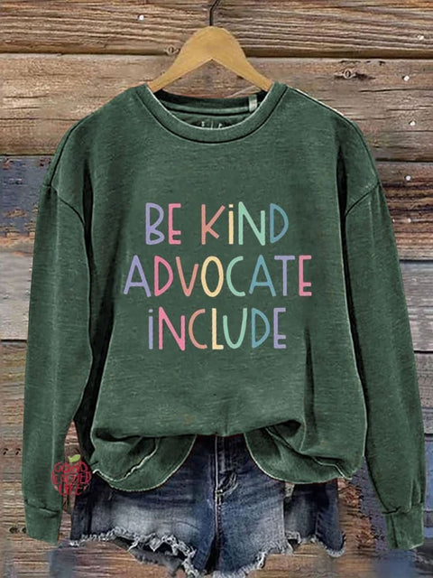 Be Kind Advocate Include Print Casual  Sweatshirt