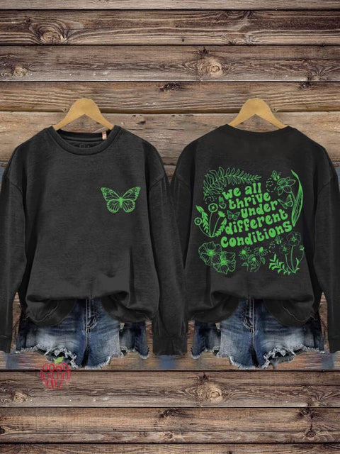 We All Thrive Under Different Conditions Sweatshirt