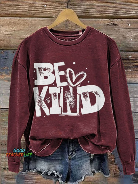Be Kind Teacher Casual Print Sweatshirt