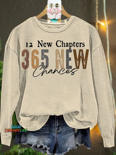 New Year 12 New Chapters 365 New Chances Casual  Sweatshirt