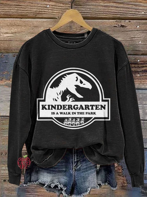 Kindergarten Is A Walk In The Park Casual Print Sweatshirt