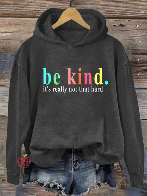 Be Kind It's Really Not That Hard Casual Sweatshirt