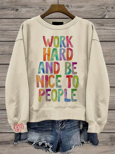 Work Hard And Be Nice To People Teacher Casual Print Sweatshirt