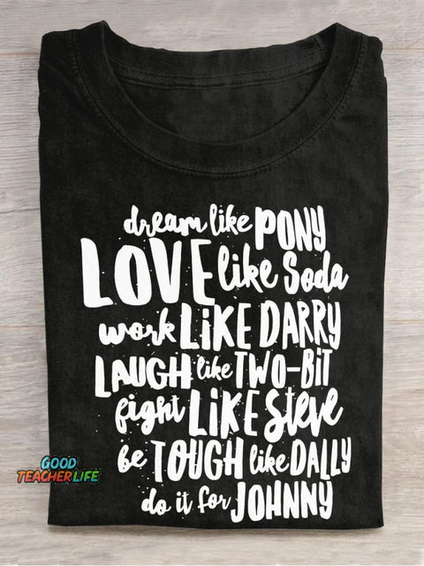 Dream Like Pony Love Like Soda Work Like Darrylaugh Like Casual Print T-shirt