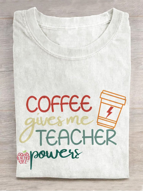 Coffee Gives Me Power Teacher Casual Print T-shirt