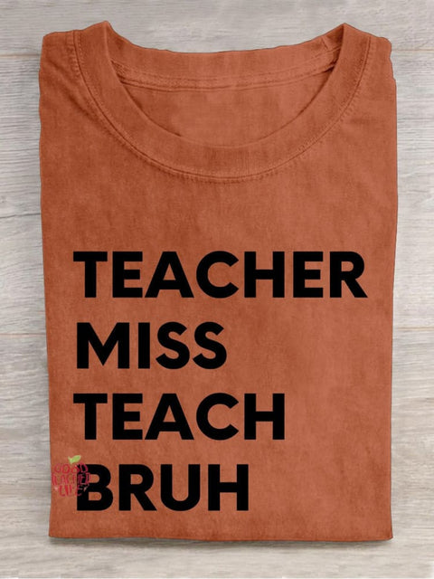 Teacher Miss Teach Bruh Casual Print T-shirt