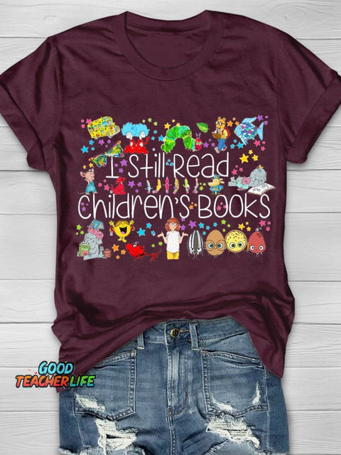 I Still Read Children's Books  Teacher T-shirt