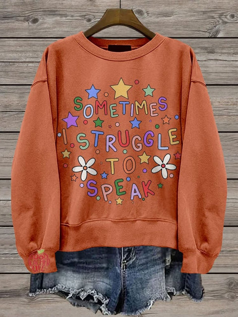 Sometimes I Struggle To Speak Teacher Casual Print Sweatshirt