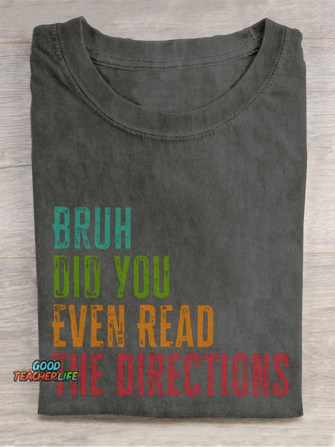 Bro Did You Even Read The Directions Teacher Casual Print T-shirt