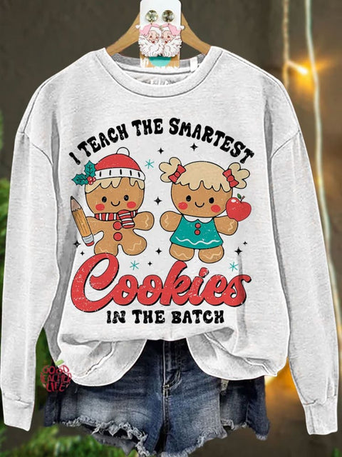 Gingerbread Teacher Christmas I Teach The Smartest Cookies Casual Sweatshirt