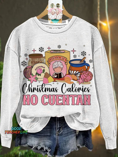 Christmas Calories No Cuentan  Casual  Sweatshirt