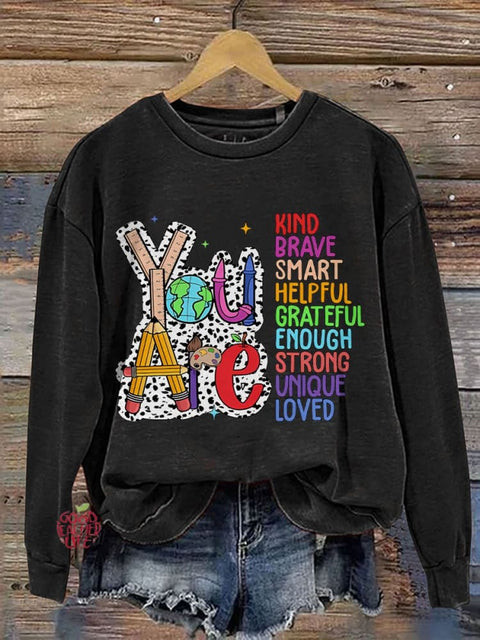 You Are Kind Brave Smart Loved Casual Print Sweatshirt