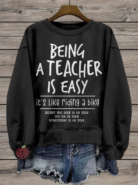 Being A Teacher Is It's Like Riding A Bike Funny Teacher Casual Print Sweatshirt