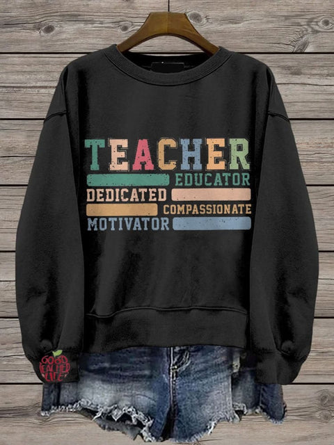 Teacher Educator Compassionate Dedicated Motivator Casual Print Sweatshirt