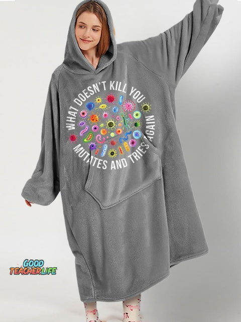 Cute Icon What Doesn't Kill You Mutates And Tries Again Teacher Print Casual Hooded Blanket