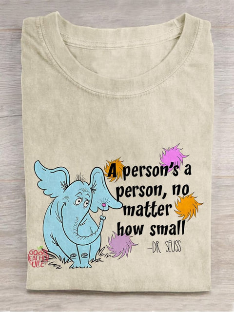 A Person's A Person No Matter How Small Teacher Casual Print T-shirt