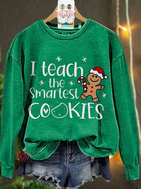 Christmas I Teach The Smartest Cookies Casual Sweatshirt