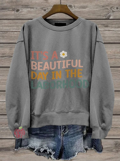 It's A Beautiful Day To Catch Labor And Delivery Nurse Casual Print Sweatshirt