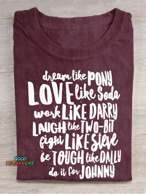 Dream Like Pony Love Like Soda Work Like Darrylaugh Like Casual Print T-shirt