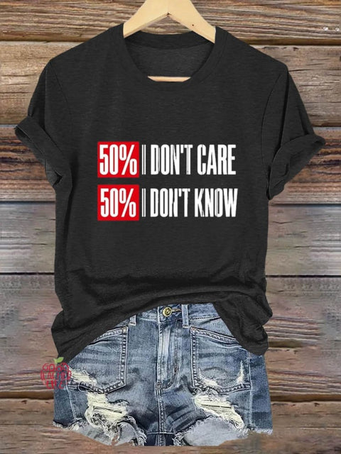 50% Don't Care 50% Don't Know Art Print T-shirt