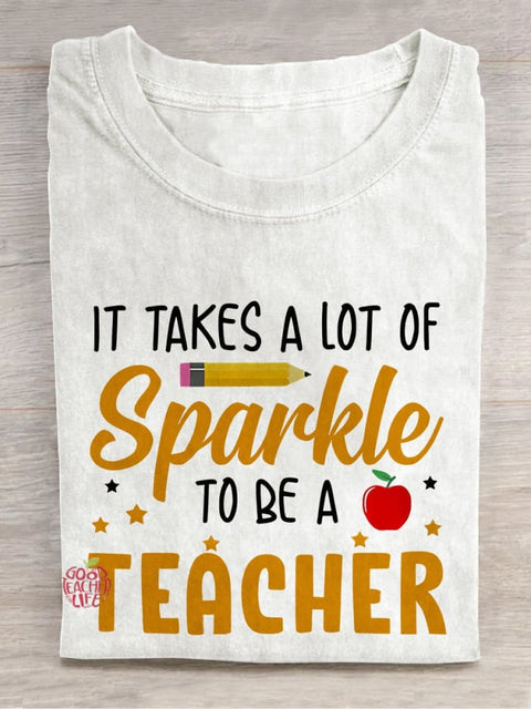 It Takes A Lot of Sparkle To Be A Teacher Casual Print T-shirt