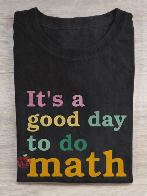 Today Is A Good Day To Do Math Casual Print T-shirt