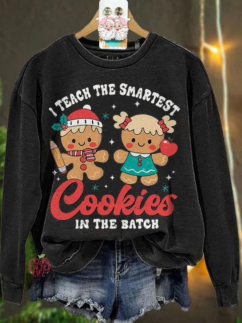 Gingerbread Teacher Christmas I Teach The Smartest Cookies Casual Sweatshirt