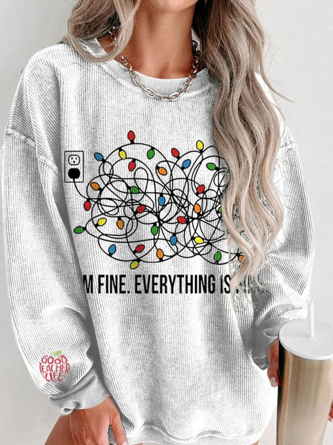 Christmas I'm Fine Everything Is Fine Women's  Casual Print Corduroy Sweatshirt