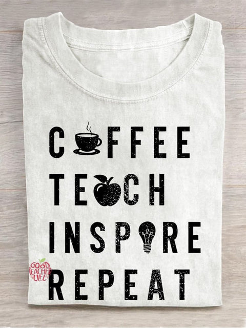 Coffee Teach Inspire Repeat Teacher Casual Print T-shirt