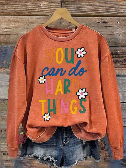 Trust Yourself You Can Do Hard Things Teacher Casual Print Sweatshirt