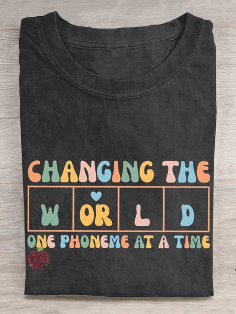 Changing The World One Phoneme At A Time Print Casual T-shirt