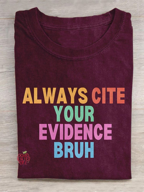 Always Cite Your Evidence Bruh Teacher Art Print Casual T-Shirt