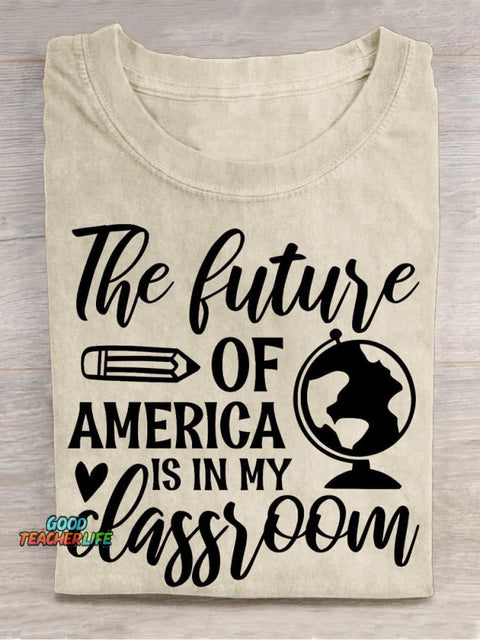 The Future of America Is In My Classroom Casual Print T-shirt