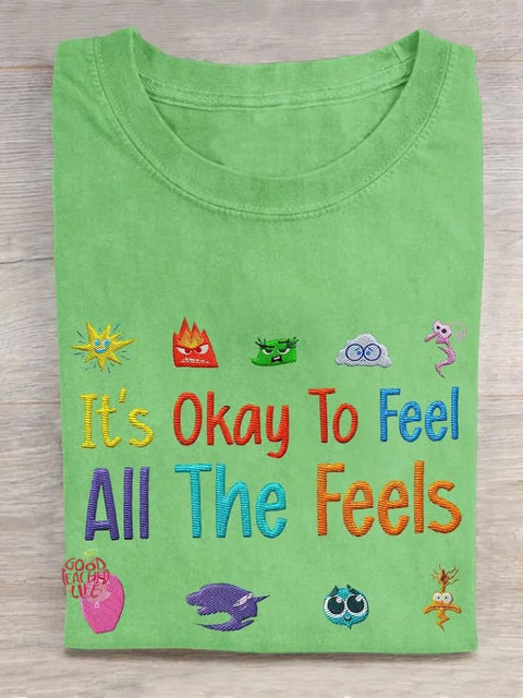 It's Okay To Feel All The Feels Art Print Casual T-shirt