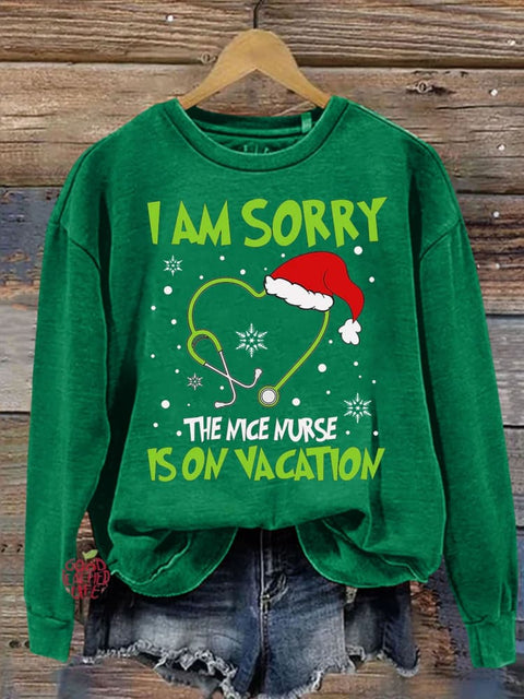 I Am Sorry The Nice Nurse Is On Vacation Print Casual  Sweatshirt