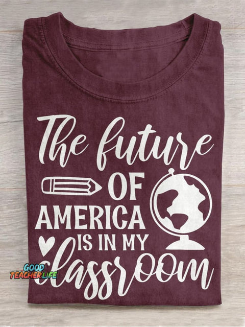 The Future of America Is In My Classroom Casual Print T-shirt