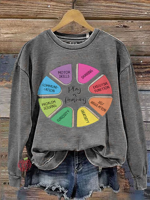 Teacher Play Is Learning Casual  Sweatshirt